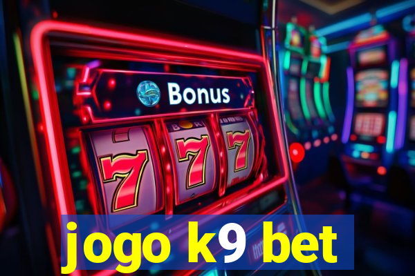 jogo k9 bet